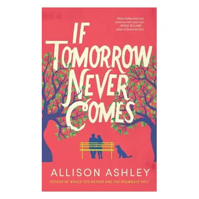 If Tomorrow Never Comes - Ashley, Allison