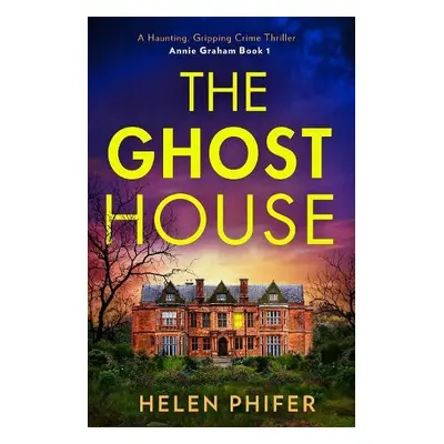 Ghost House - Phifer, Helen