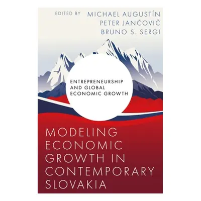 Modeling Economic Growth in Contemporary Slovakia