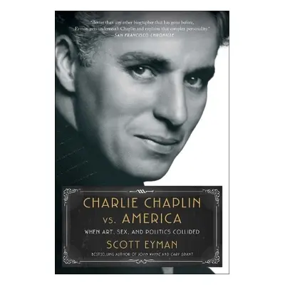 Charlie Chaplin vs. America - Eyman, Scott