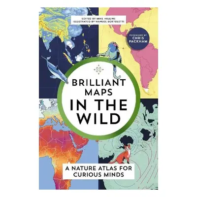 Brilliant Maps in the Wild - Higgins, Mike