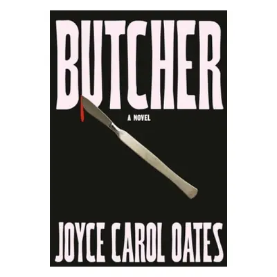 Butcher - Oates, Joyce Carol