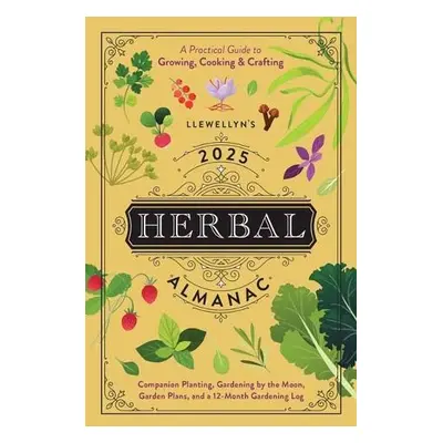 Llewellyn's 2025 Herbal Almanac - Llewellyn