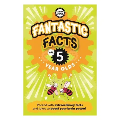 Fantastic Facts For Five Year Olds - Rowlands, Caroline