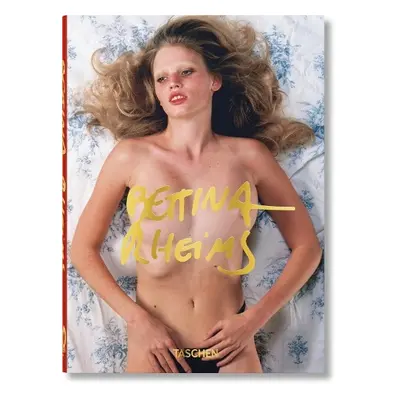 Bettina Rheims. 40th Ed.