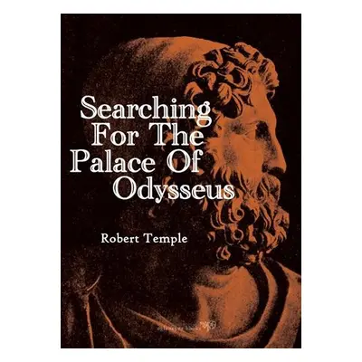 Searching for the Palace of Odysseus - Temple, Robert