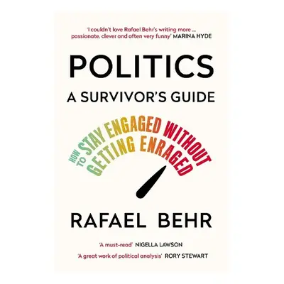 Politics: A Survivor’s Guide - Behr, Rafael