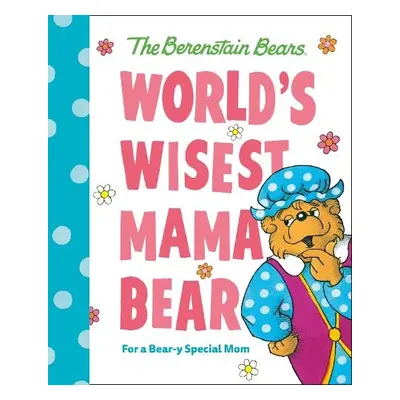 World's Wisest Mama Bear (Berenstain Bears) - Berenstain, Mike