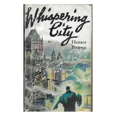 Whispering City - Brown, Horace