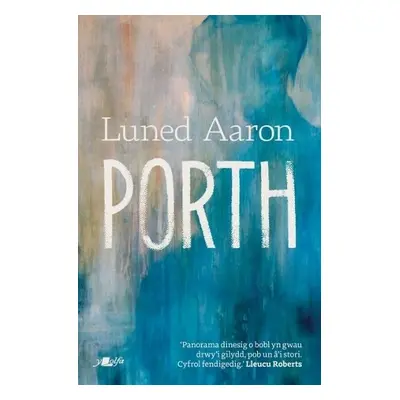 Porth - Aaron, Luned