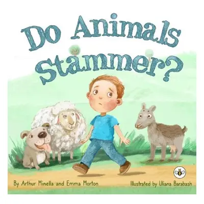 Do Animals Stammer? - Arthur Minella, Emma Morton a