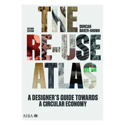 Re-use Atlas - Baker-Brown, Duncan