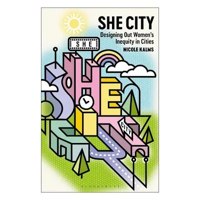 She City - Kalms, Nicole (Monash University, Australia)