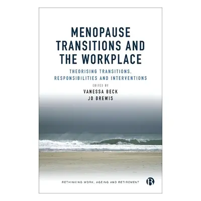 Menopause Transitions and the Workplace