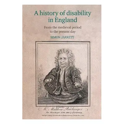 history of disability in England - Jarrett, Simon