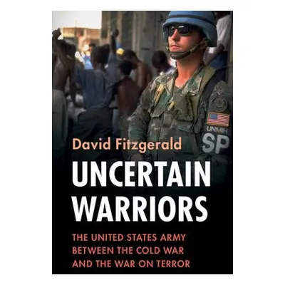 Uncertain Warriors - Fitzgerald, David (University College Cork)