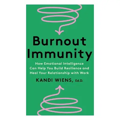 Burnout Immunity - Wiens, Kandi