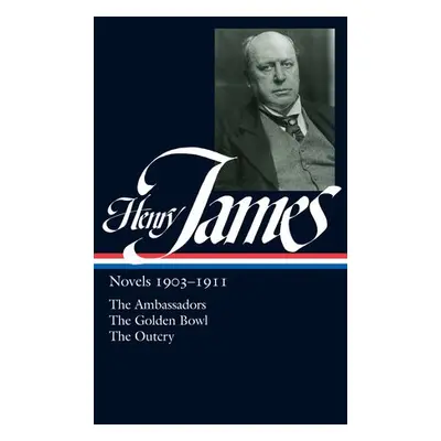 Henry James: Novels 1903-1911 (LOA #215) - James, Henry