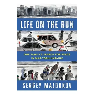 Life on the Run - Maidukov, Sergey