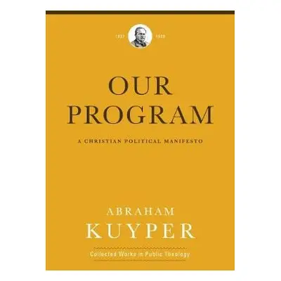 Our Program - Kuyper, Abraham