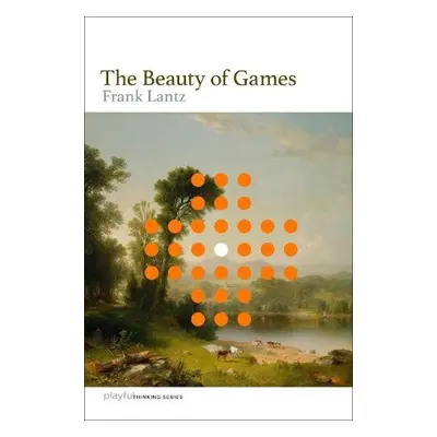 Beauty of Games - Lantz, Frank