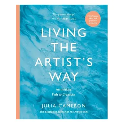 Living the Artist's Way - Cameron, Julia