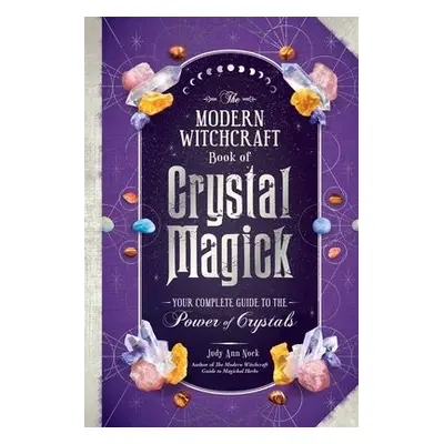 Modern Witchcraft Book of Crystal Magick - Nock, Judy Ann