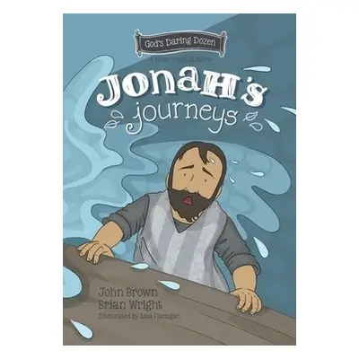 Jonah’s Journeys - Wright, Brian J. a Brown, John Robert