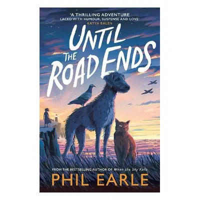 Until the Road Ends - Earle, Phil