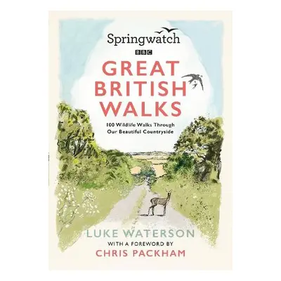 Springwatch: Great British Walks - Waterson, Luke