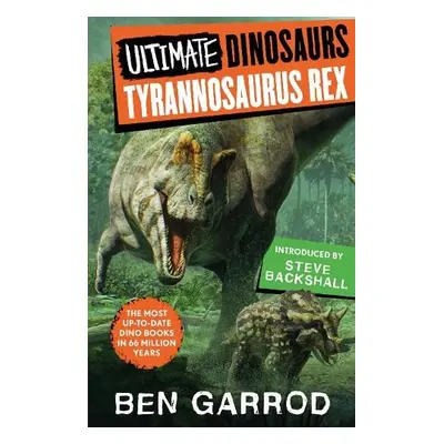 Tyrannosaurus Rex - Garrod, Ben