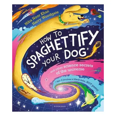 How To Spaghettify Your Dog - Noor Khan, Hiba