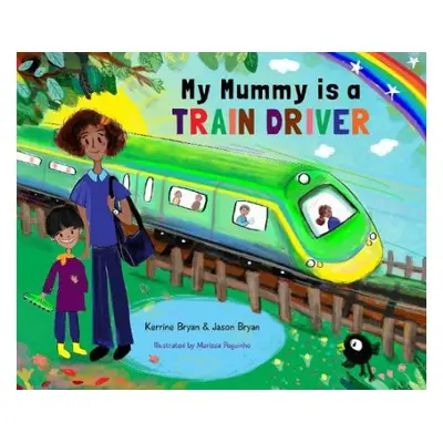 My Mummy is a Train Driver - Bryan, Kerrine