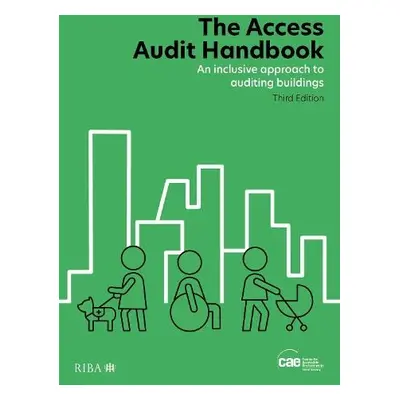 Access Audit Handbook - Centre for Accessible Environments (CAE)