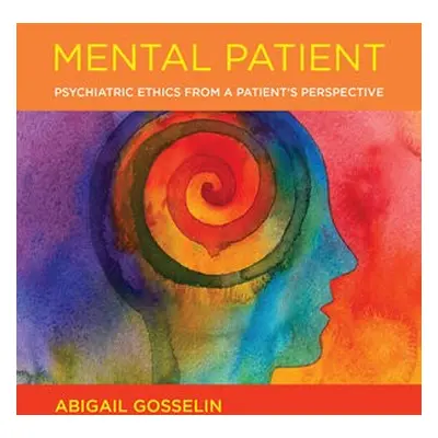 Mental Patient - Gosselin, Abigail