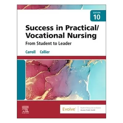 Success in Practical/Vocational Nursing - Carroll, Lisa a Collier, Janyce L., MSN, RN, CNE