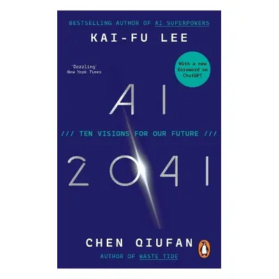 AI 2041 - Lee, Kai-Fu a Qiufan, Chen