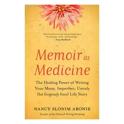 Memoir As Medicine - Aronie, Nancy Slonim