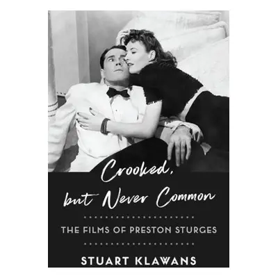 Crooked, but Never Common - Klawans, Stuart