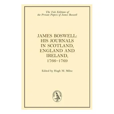 James Boswell, the Journals in Scotland, England and Ireland, 1766-1769 - Boswell, James