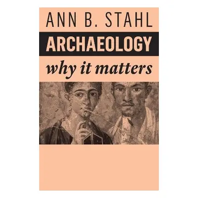 Archaeology - Stahl, Ann B. (Binghampton University SUNY)