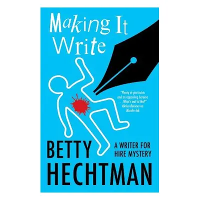 Making It Write - Hechtman, Betty