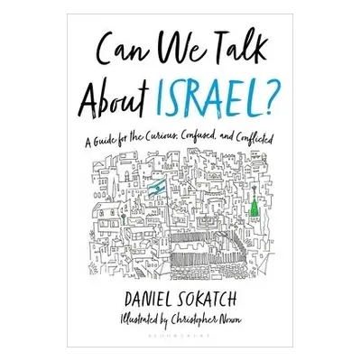 Can We Talk About Israel? - Sokatch, Daniel