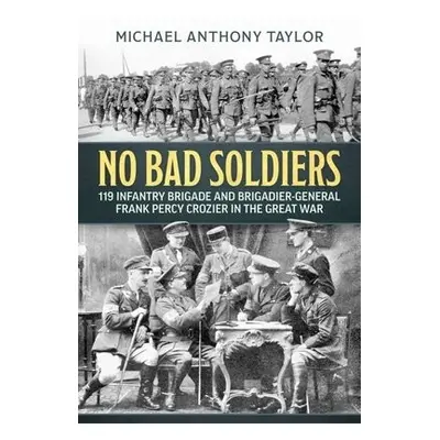 No Bad Soldiers - Taylor, Michael Anthony