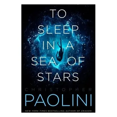 To Sleep in a Sea of Stars - Paolini, Christopher