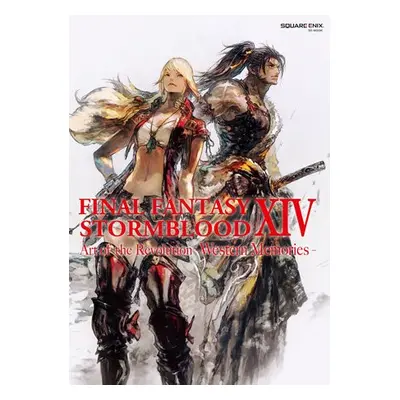 Final Fantasy XIV: Stormblood -- The Art of the Revolution - Western Memories- - Square Enix