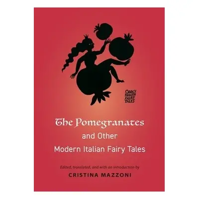 Pomegranates and Other Modern Italian Fairy Tales