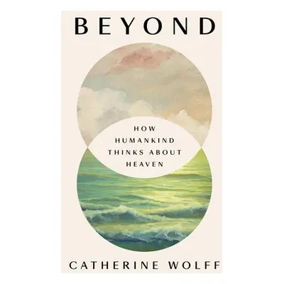 Beyond - Wolff, Catherine