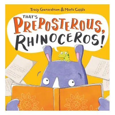 That's Preposterous, Rhinoceros! - Gunaratnam, Tracy