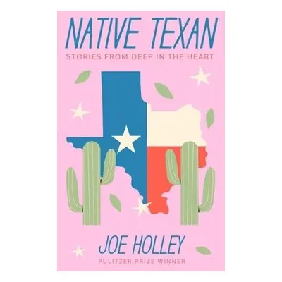 Native Texan - Holley, Joe